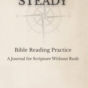 Steady — Bible Reading Practice (Digital Download)